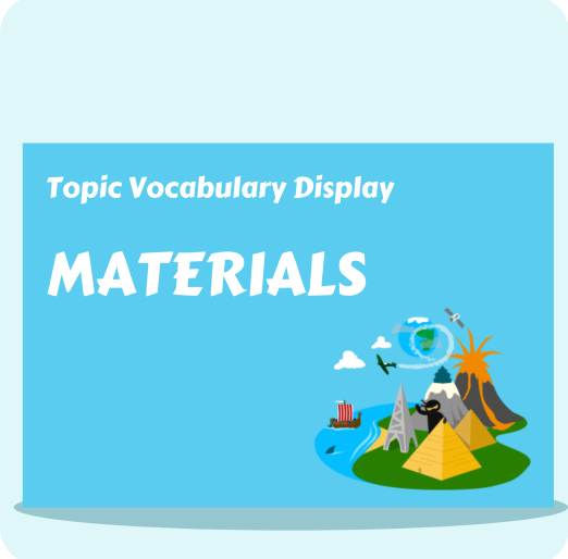 Topic Vocabulary Display - Materials