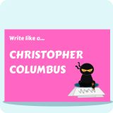 Write Like A...Christopher Columbus