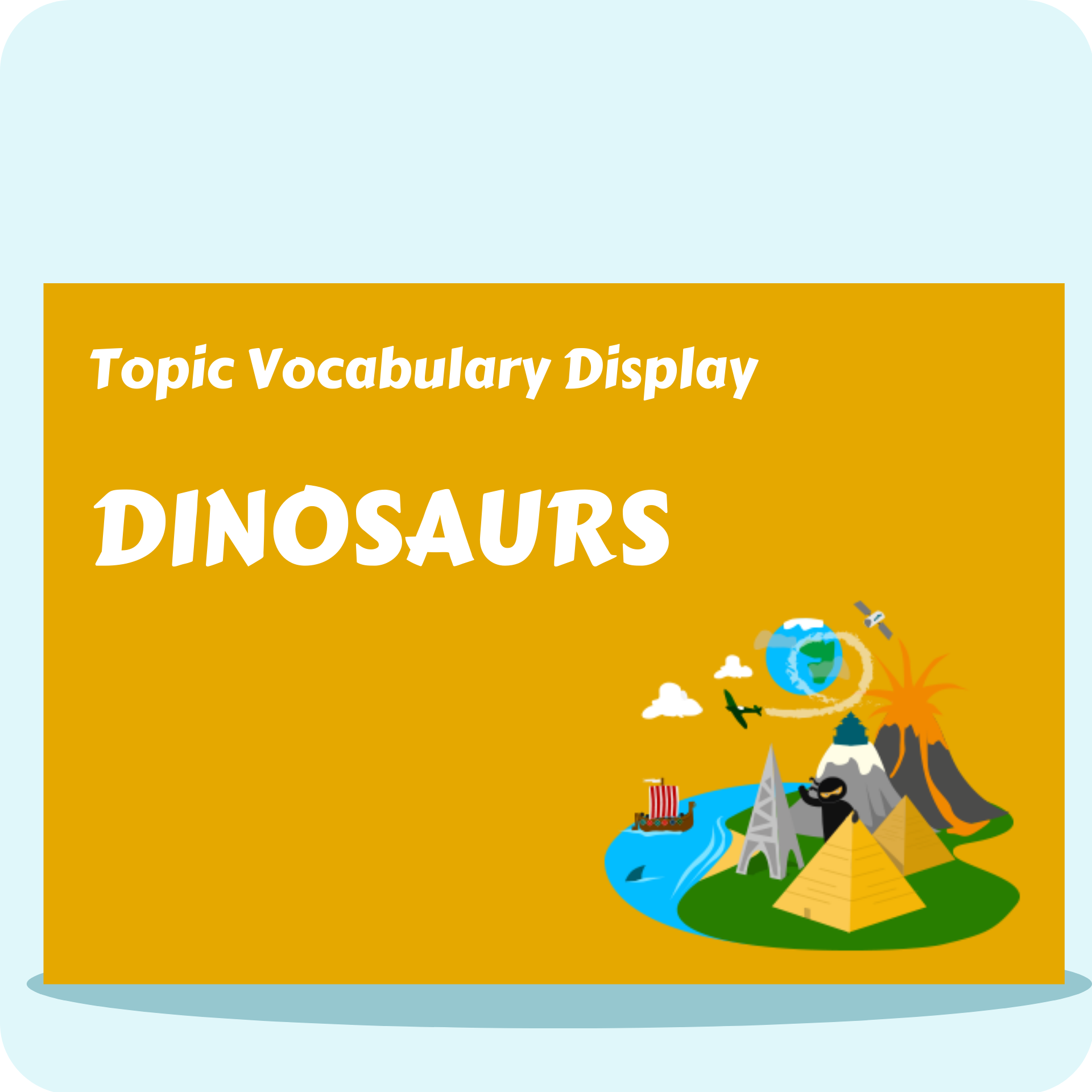 Dinosaurs Vocabulary Display Pack – Vocabulary Ninja