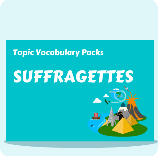 Suffragettes Topic Vocabulary Packs