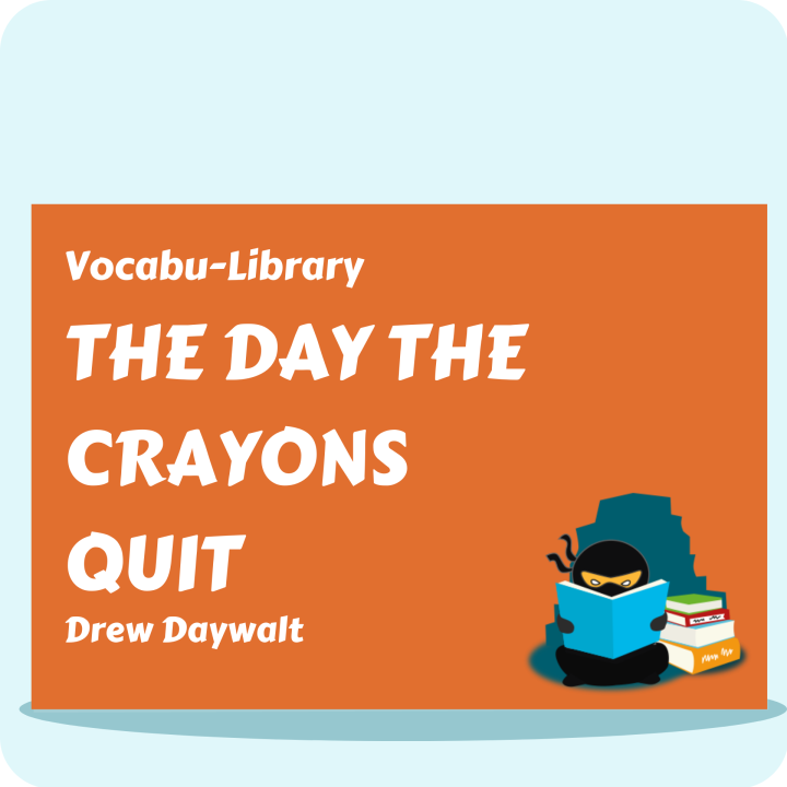 The Day the Crayons Quit Vocabulary Ninja