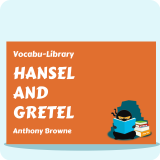 Hansel and Gretel