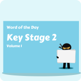 Key Stage 2 Word of the Day Pack Volume 1