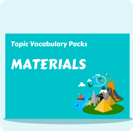 Materials Topic Vocabulary Pack