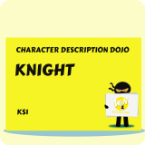 Knight - Character Description Dojo KS1