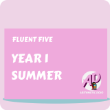 Fluent Five - Year 1 - Summer Term