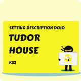 Tudor House - Setting Description Dojo KS2