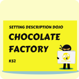 Chocolate Factory - Setting Description Dojo KS2
