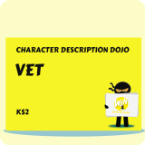 Vet - Character Description Dojo KS2