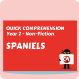 Quick Comprehension - Year 2 - Non-Fiction - Spaniels
