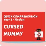 Quick Comprehension - Year 3 - Fiction - Cursed Mummy