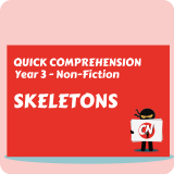 Quick Comprehension - Year 3 - Non-Fiction - Skeletons