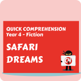 Quick Comprehension - Year 4 - Fiction - Safari Dreams