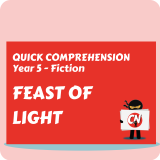 Quick Comprehension - Year 5 - Fiction - Feast of Light