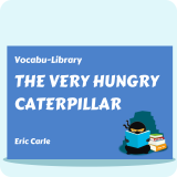 The Very Hungry Caterpillar