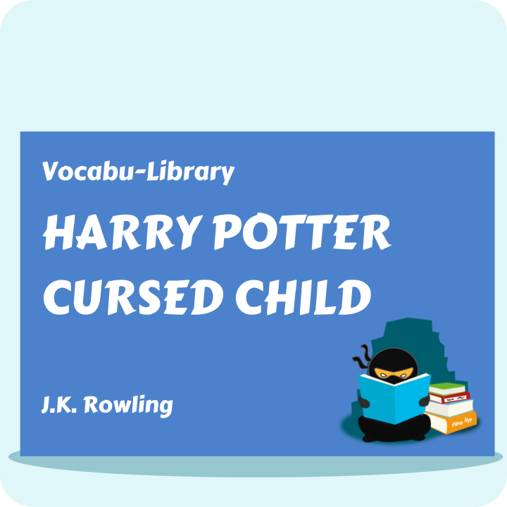 Harry Potter – Cursed Child – Vocabulary Ninja
