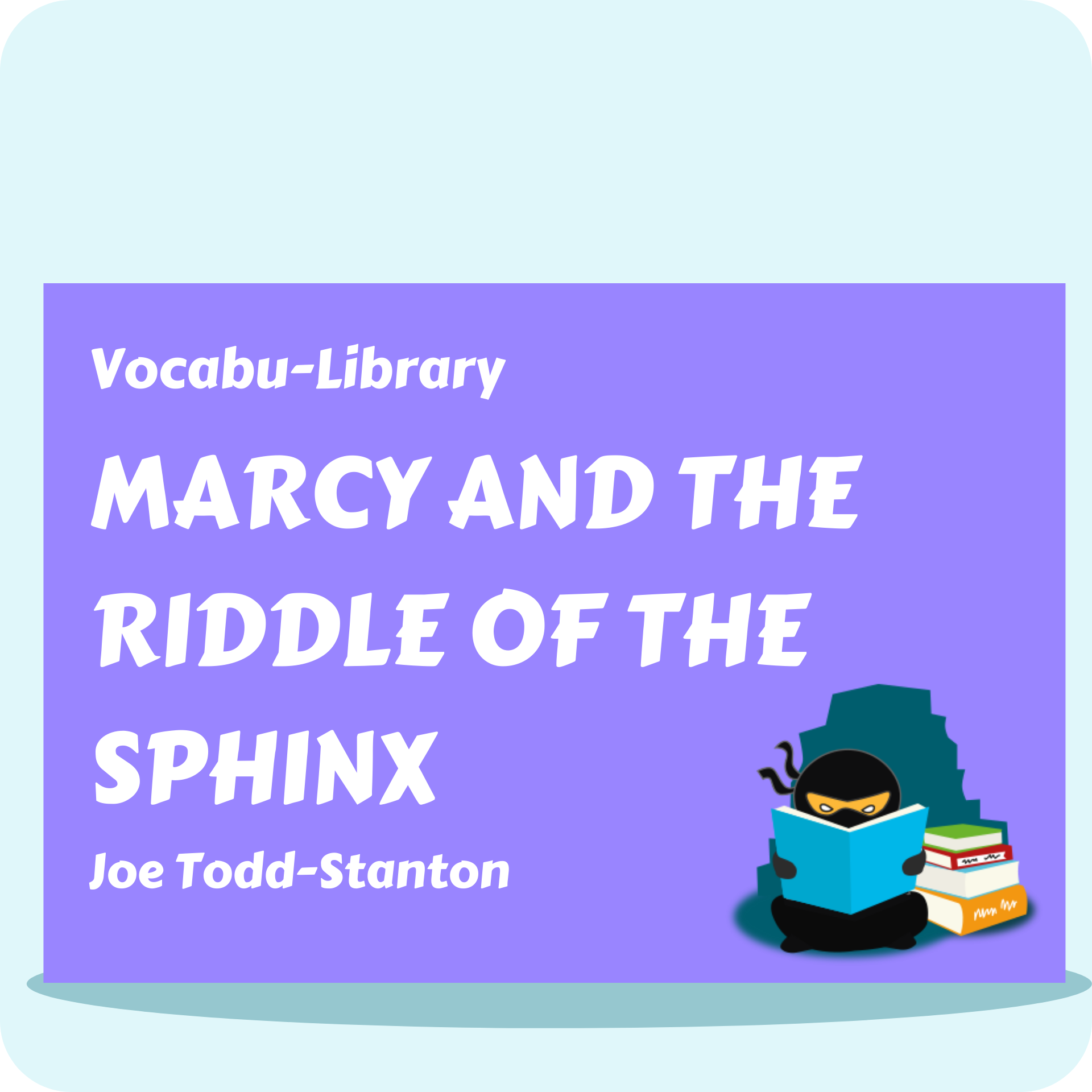 Marcy and the Riddle of the Sphinx Vocabulary Ninja