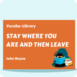 Stay Where You Are and then Leave