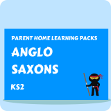 Anglo Saxons - Parent Home Learning Pack