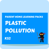 Plastic Pollution – Parent Home Learning Pack