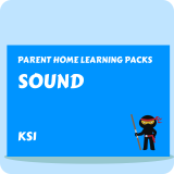 Sound - Parent Home Learning Pack