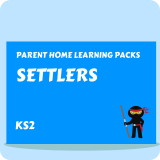 Settlers - Parent Home Learning Pack