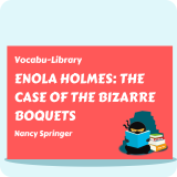 Enola Holmes: Case of the Bizarre Boquets