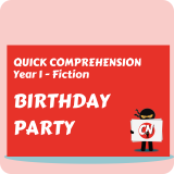 Quick Comprehension - Year 1 - Fiction - Birthday Party
