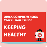 Quick Comprehension - Year 2 - Non-Fiction - Keeping Healthy