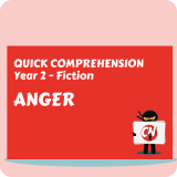 Quick Comprehension - Year 2 - Fiction - Anger