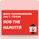 Quick Comprehension - Year 2 - Fiction - Bob the Hamster