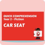 Quick Comprehension - Year 2 - Fiction - Car Seat
