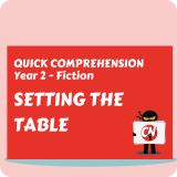Quick Comprehension - Year 2 - Fiction - Setting the Table
