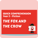 Quick Comprehension - Year 2 - Fiction - The Fox and the Crow