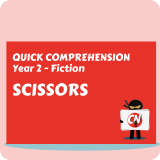 Quick Comprehension - Year 2 - Fiction - Scissors