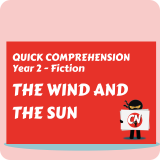 Quick Comprehension - Year 2 - Fiction - The Wind and the Sun