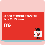 Quick Comprehension – Year 2 – Fiction – Tig