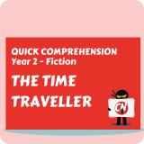 Quick Comprehension - Year 2 - Fiction - The Time Traveller