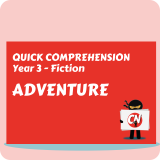 Quick Comprehension - Year 3 - Fiction - Adventure