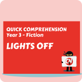Quick Comprehension - Year 3 - Fiction - Lights Off