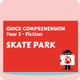 Quick Comprehension - Year 3 - Fiction - Skate Park