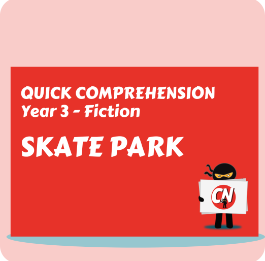 Quick Comprehension - Year 3 - Fiction - Skate Park