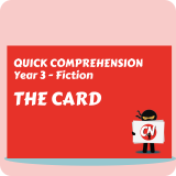 Quick Comprehension - Year 3 - Fiction - The Card