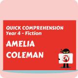 Quick Comprehension - Year 4 - Fiction - Amelia Coleman