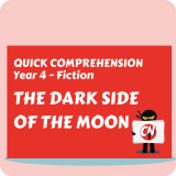 Quick Comprehension - Year 4 - Fiction - Dark Side of the Moon