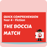 Quick Comprehension - Year 4 - Fiction - The Boccia Match
