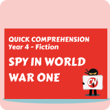 Quick Comprehension - Year 4 - Fiction - Spy in World War One