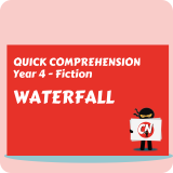 Quick Comprehension - Year 4 - Fiction - Waterfall