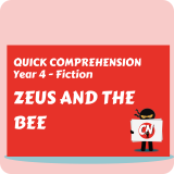 Quick Comprehension - Year 4 - Fiction - Zeus and the Bee