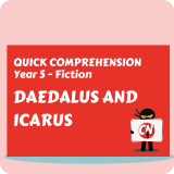 Quick Comprehension - Year 5 - Fiction - Daedalus and Icarus